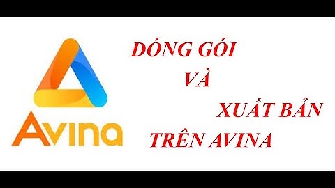 Hướng dẫn xuất bản, đóng gói bài giảng chuẩn Elearning trên AVINA