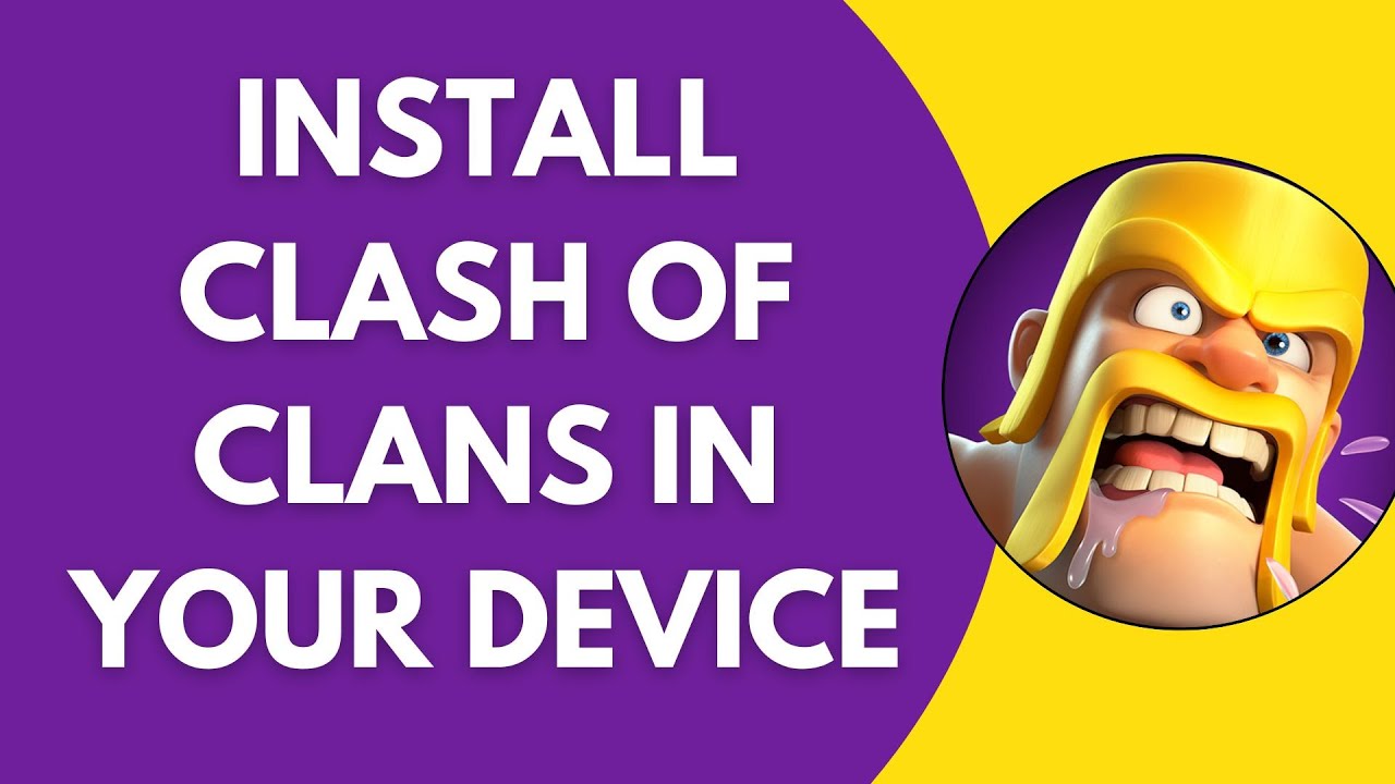 How Can You Install Clash Of Clans In Your Device - YouTube