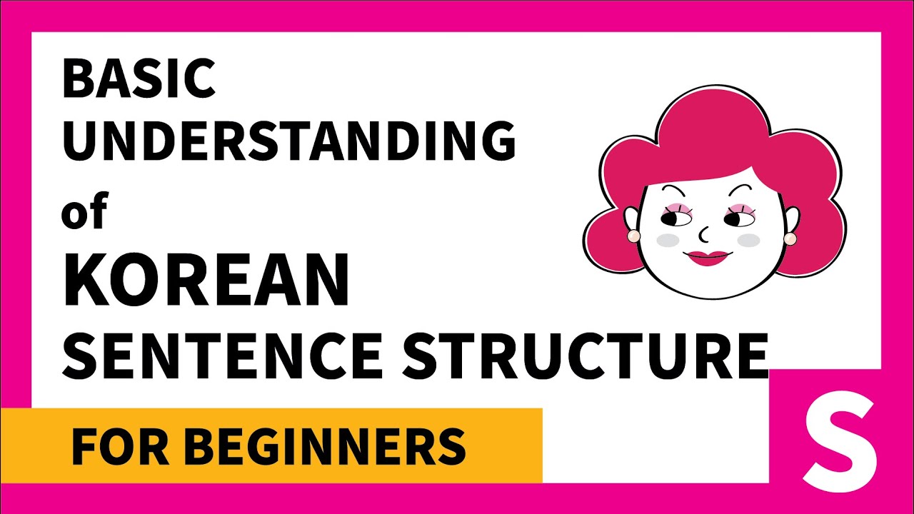 Understanding of Korean sentence structure YouTube