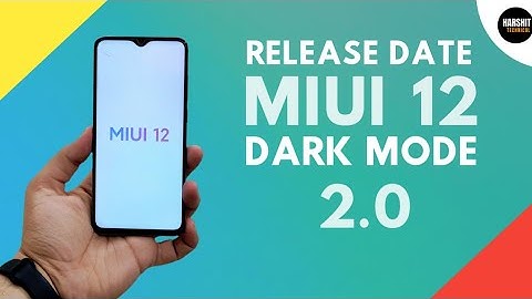MIUI 12 OFFICIAL DARK MODE 2.0, NEW SYSTEM UI, ANIMATION | MIUI 12 OFFICIAL Launch Date