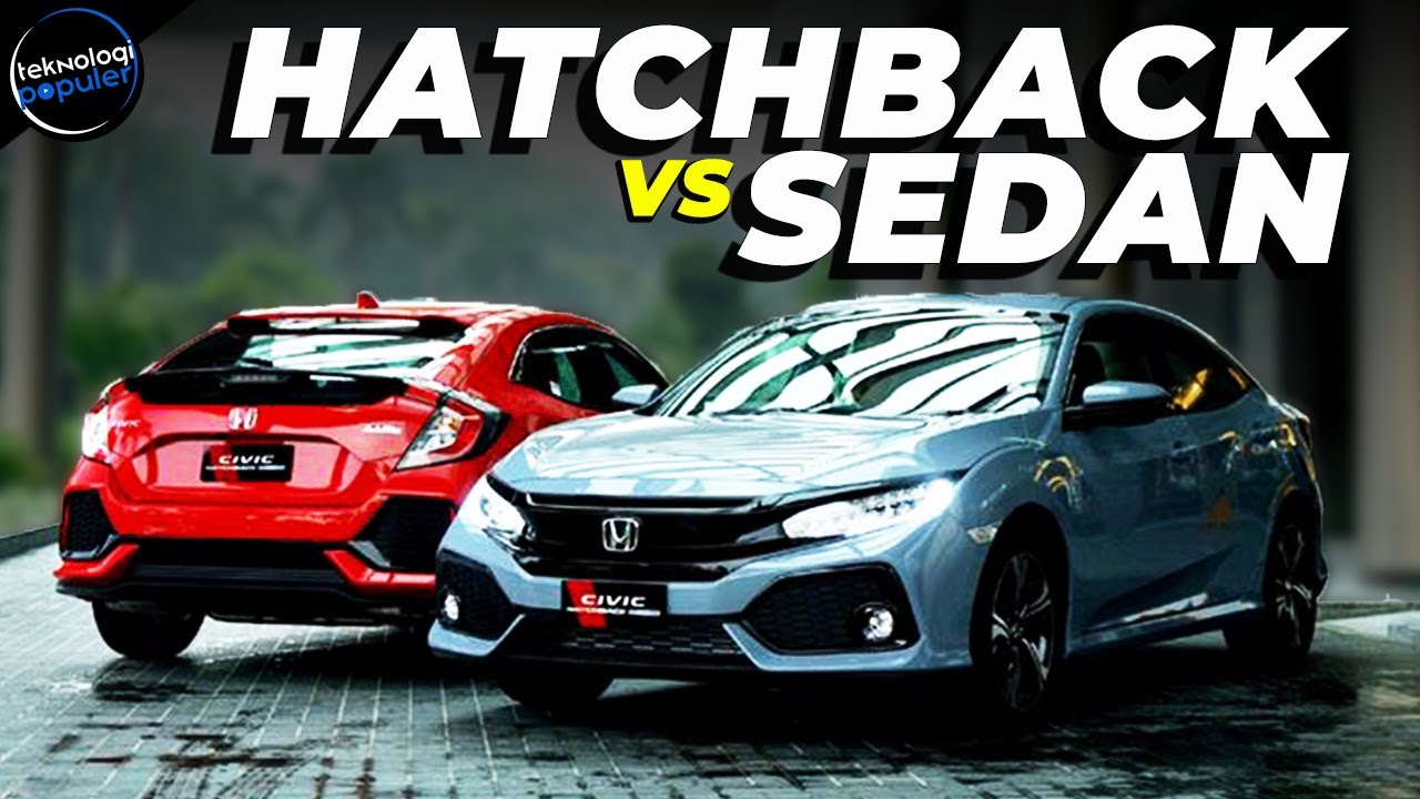 Hampir Mirip! Perbedaan Honda Civic Hatchback dan Honda Civic Sedan