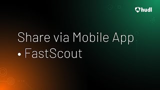 Share via Mobile App • FastScout Update