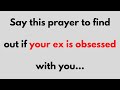 🙏God Message Today | Your ex is secretly obsessed with you... | #godsays #god #godmessage