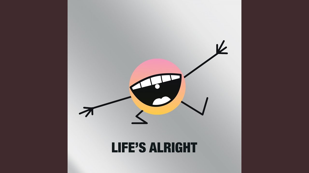 Life's Alright
