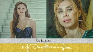 ⚪eda & aydan | my daughter in law