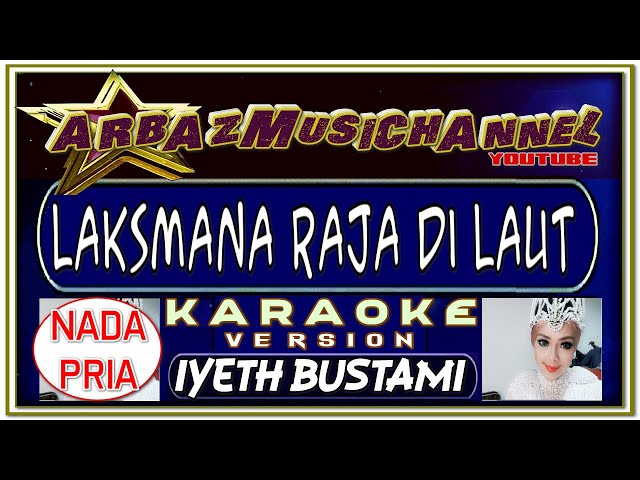 Karaoke Dangdut - Laksmana Raja Di Laut - Nada Pria - Iyeth Bustami class=