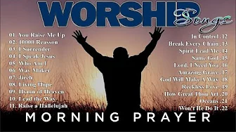You Raise Me Up - Worship Songs - Morning Prayer - Music of God You Raise Me Up - Worship Songs - Morning Prayer - Music of God
