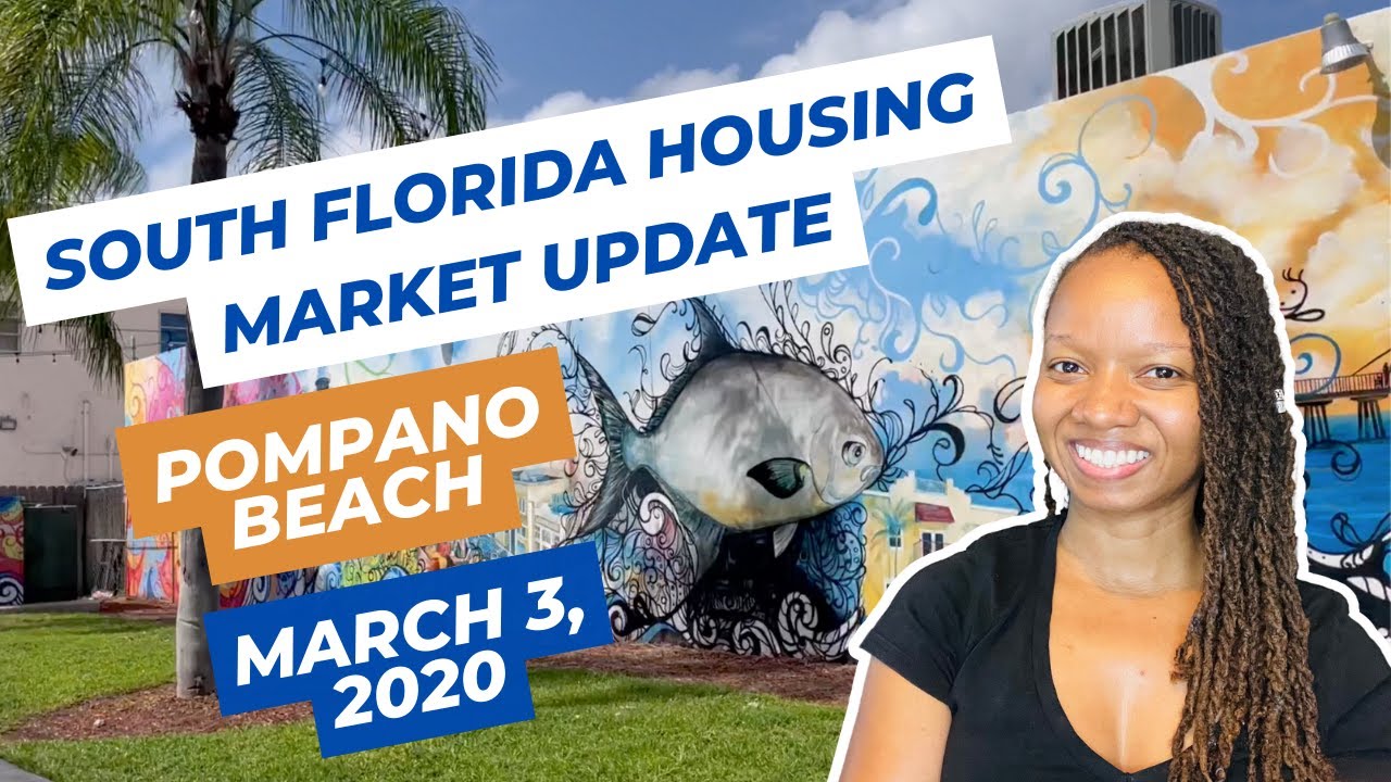 South Florida Housing Market Update March 3, 2020 Real Estate in