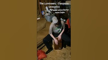 Thumbnail of The Lumineers - Cleopatra acoustic CAJÓN COVER #shorts #youtubeshorts