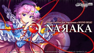 Touhou LostWord feat. kaguranana x SOUND HOLIC - NAЯAKA (Full ver.)