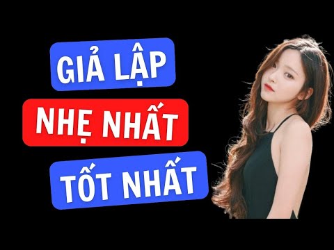 #1 Top 2 Phần Mềm Giả Lập Android Trên Pc Nhẹ Nhất Tốt Nhất Hiện Nay Mới Nhất