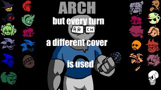 Arch But Every Turn a Different Cover Is Used (Arch But Everyone Sings It)