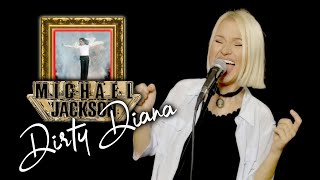 Dirty Diana - Michael Jackson (Alyona cover)