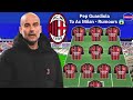 Pep Guardiola To Ac Milan 😱 Ac Milan's 2026-27 XI Under Pep Guardiola 🔥 Ac Milan News 2026