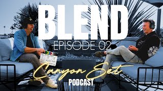 BLEND EP02 - A DJ Podcast - Canyon Set