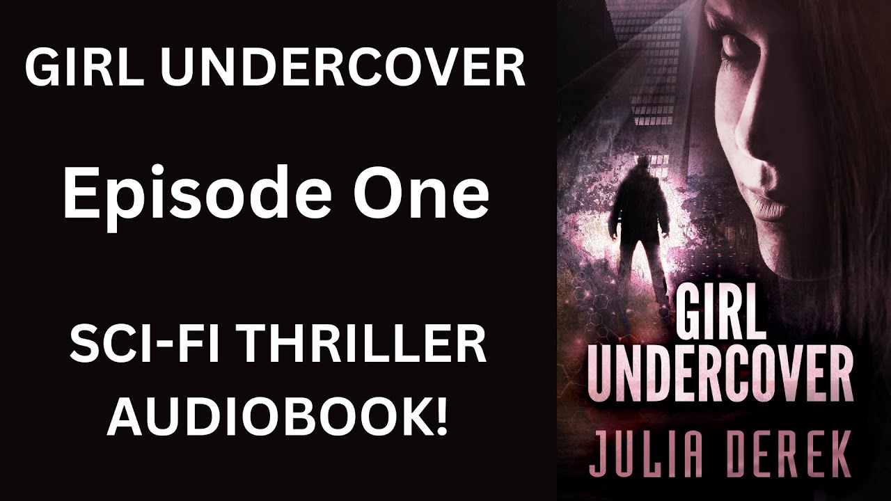 Girl Undercover Serialized Audiobook: Episode 1