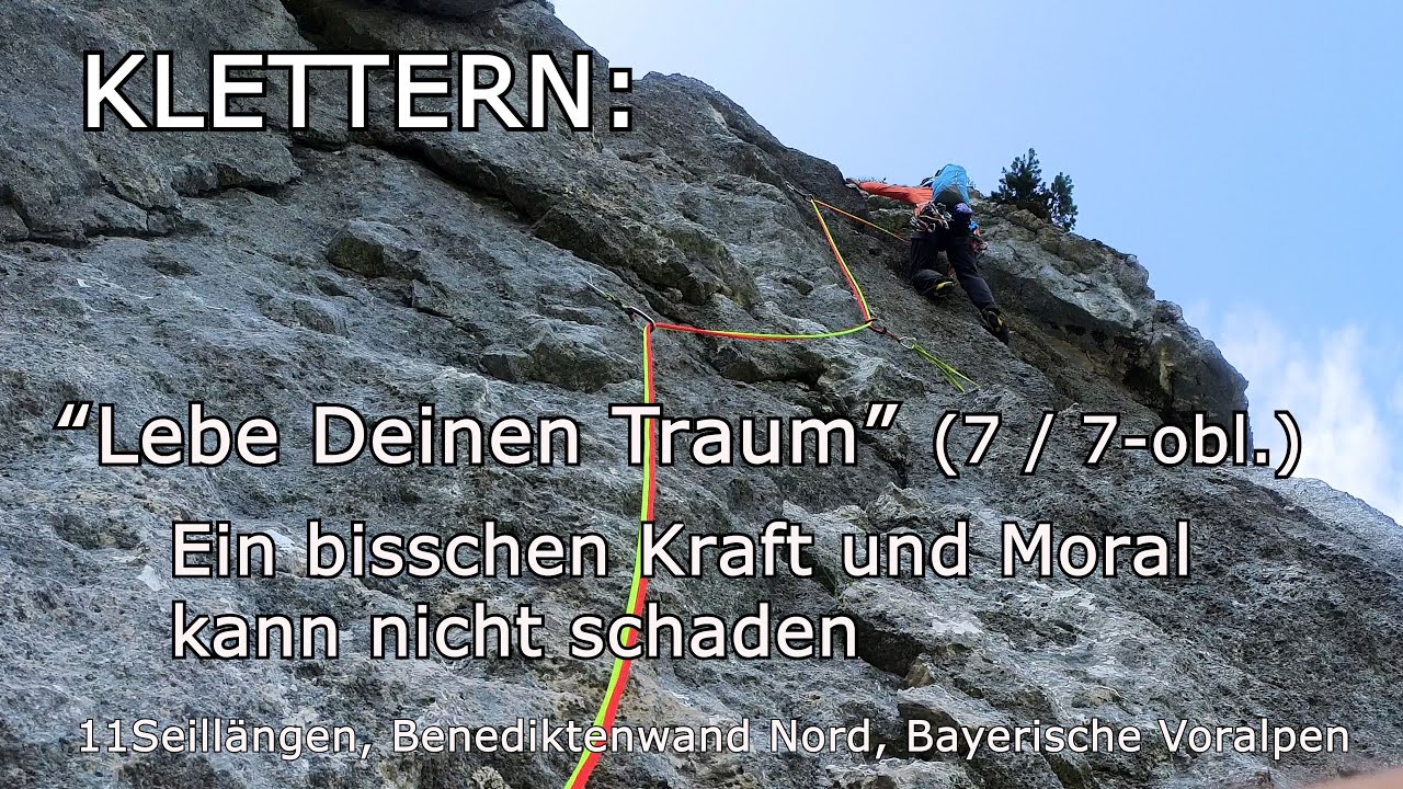 Klettern: Benediktenwand Nord  - Lebe Deinen Traum (7 / 7- obligat) Ein bisschen Kraft und Moral...
