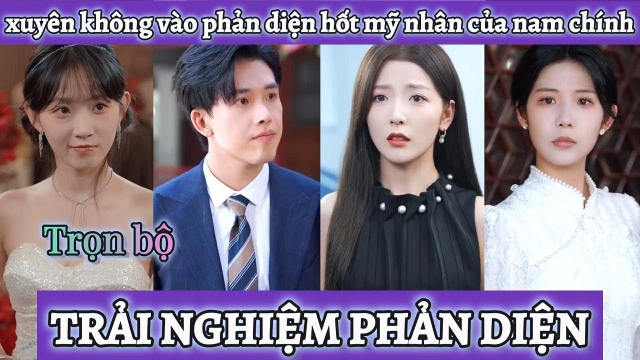 Xuyên không vào phản diện bị các nữ chính nghe tiếng lòng, có hệ thống buff hốt luôn cả dàn mỹ nhân