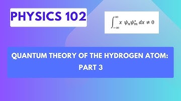 Quantum Theory of the Hydrogen Atom: Part 3