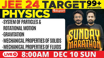 JEE 2024 - Target 99+ | Physics Marathon - Rotational Motion, Gravitation, Solids, Fluids | Eduport