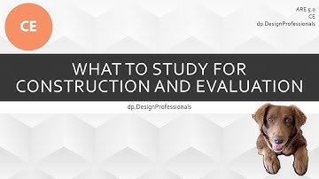 PASS CE IN ONE MONTH: What to Study for the ARE 5.0 Construction and Evaluation Exam