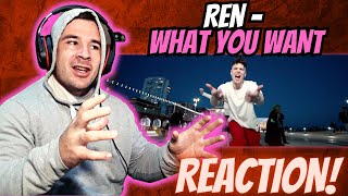 REN WENT OLD SCHOOL! | REN - What You Want (REACTION!)