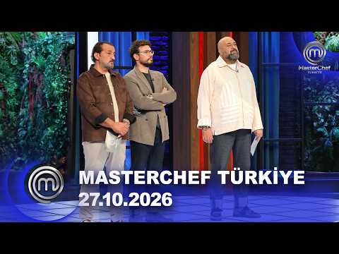 MasterChef Türkiye Geniş Özet | 27.10.2026 @masterchefturkiye​