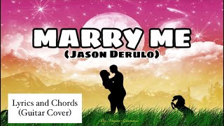 MARRY ME with Lyrics and Chords | Guitar Cover