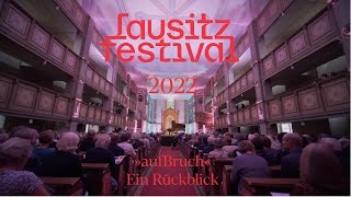 Lausitz Festival 2022 »aufBruch« - Ein Rückblick