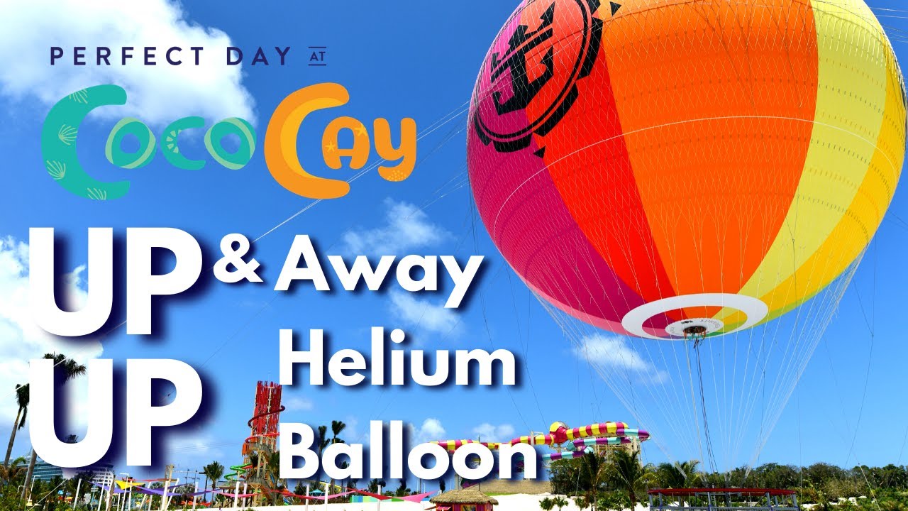 Perfect Day Coco Cay Up Up and Away Helium Balloon Ride, Royal