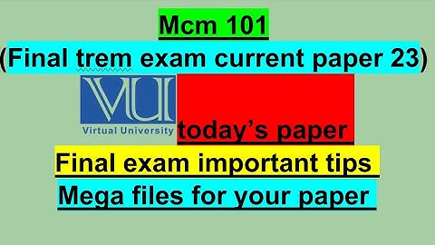 Mcm 101 || final exam current paper||mcm101 ||final trem preparation|| important||