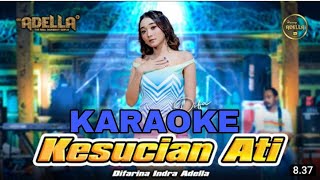 KARAOKE  Kesucian Ati Voc Difarina indra Music ADELLA #karaoke #adella #difarinaindra #kesucianati