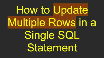 How to Update Multiple Rows in a Single SQL Statement