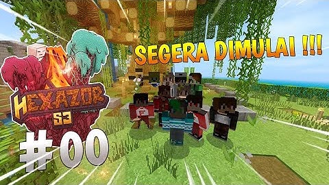PETUALANGAN AKAN SEGERA DI MULAI !!! OPENING HEXAZOR SMP #00