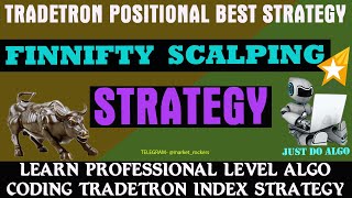 FINNIFTY SCALPING STRATEGY TRADETRON | Tradetron Finnifty Scalping Strategy Advanced | justdoalgo