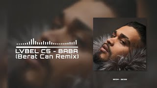 LVBEL C5 - Çiçek Alev Atar (Berat Can Remix) BABA Resimi