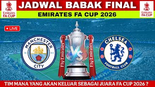 Jadwal Final FA Cup 2026 | Man City vs Chelsea | Hasil FA Cup Tadi Malam