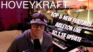 Top 5 Features of Ableton Live update 10.1.13