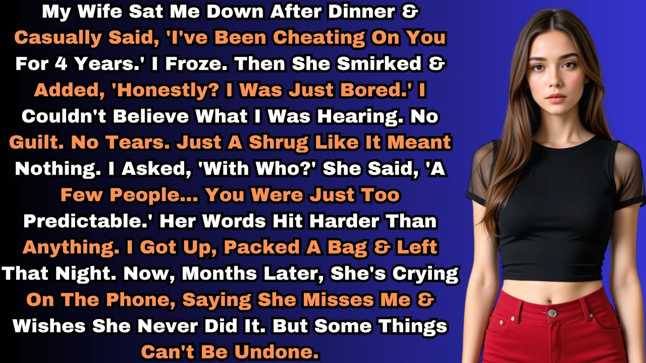 "My Wife Admitted to 4 Years of Cheating… Just Because She Was 'Bored