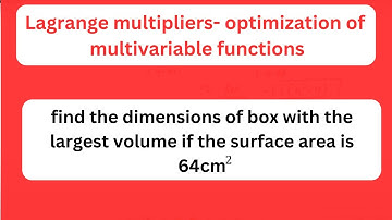 Lagrange multiplier- optimization of multivariate functions