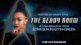 The Ready Room: Episode 9 - Sonequa Martin-Green