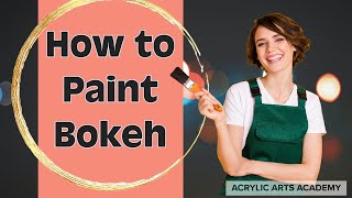 Easy Bokeh Painting Tutorial