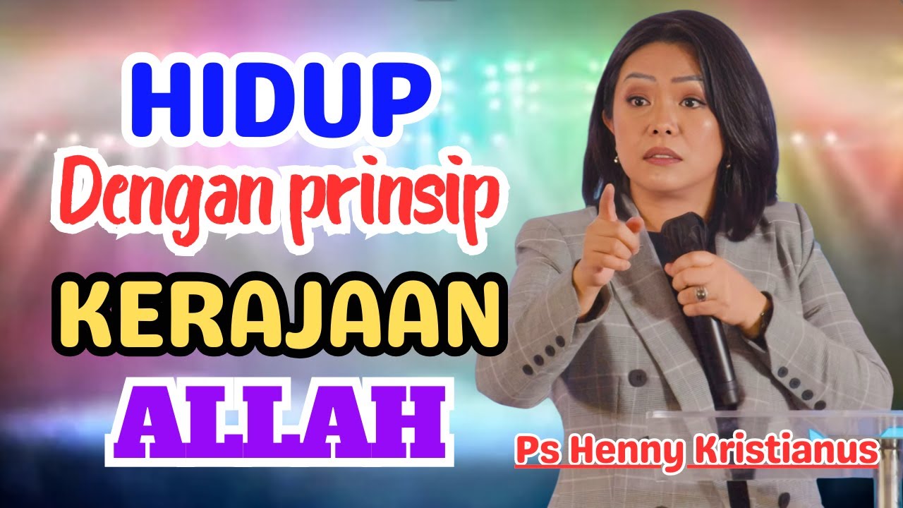 Hidup dengan prinsip Kerajaan Allah‼️ || Ps Henny Kristianus || Motivasi Kristen