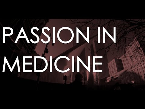 My Pursuit of and Passion For Medicine