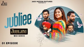 Jubliee (1st Episode) New Punjabi Short movie 2023 | New Punjabi Web Series | Jass Motion Pictures