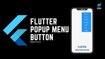 FLUTTER | Popup Menu Button [2022] | Beginner Level