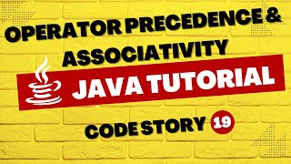 Java tutorial - Operator precedence and associativity