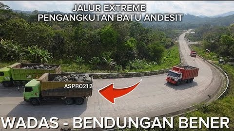 JALUR EXTREME PENGANGKUT BATU ANDESIT DARI DESA WADAS KE BENDUNGAN BENER PURWOREJO 