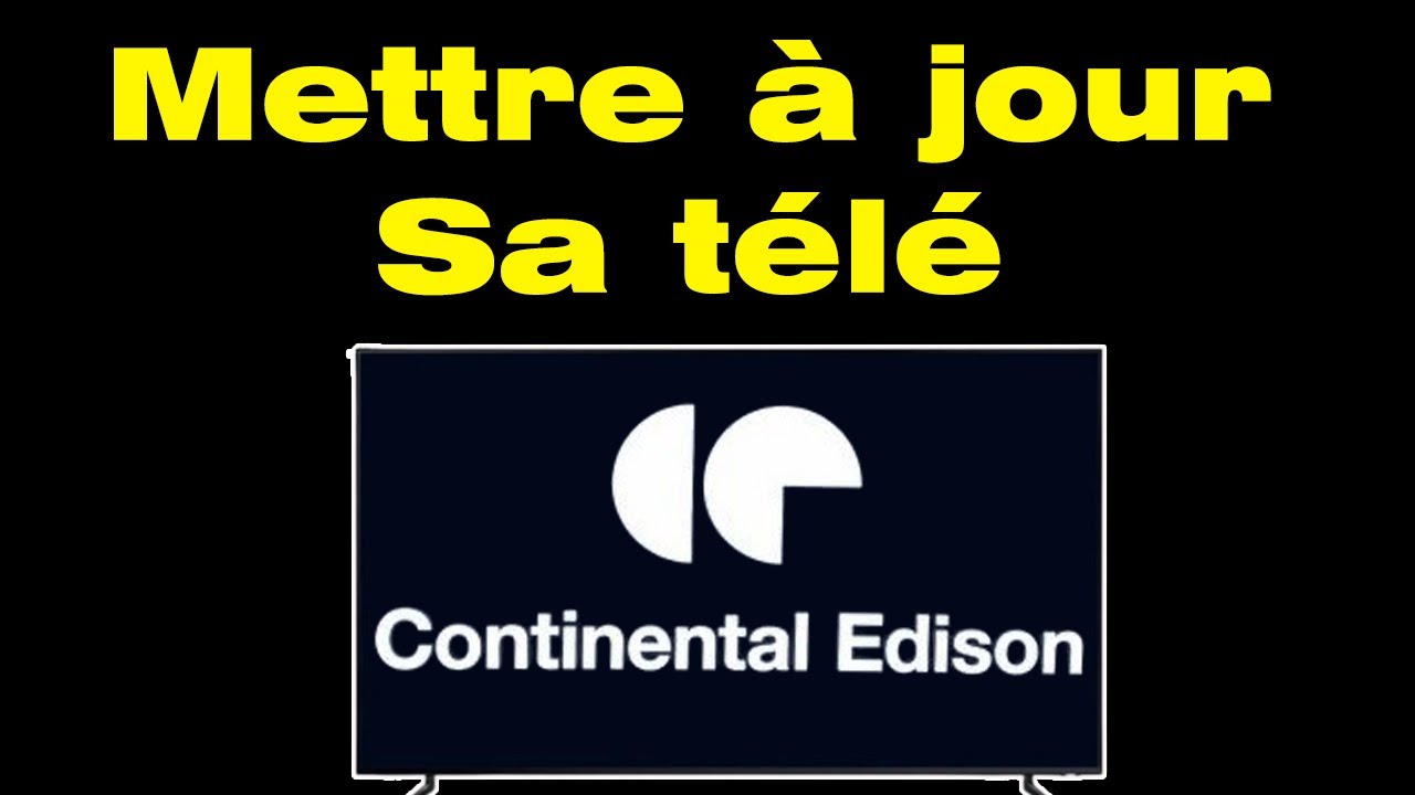 Comment mettre à jour TV Continental Edison Mise à jour firmware — free download