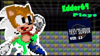 (LAST VIDEO OF 2024) Edd64 Plays Classic Sonic Simulator Version 13 (a.k.a. CSS TEST SERVER)